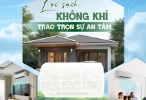 LỌC SẠCH KHÔNG KHÍ – TRAO TRỌN SỰ AN TÂM