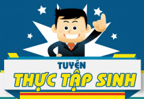  [TUYỂN DỤNG] THỰC TẬP SINH KINH DOANH- CÓ LƯƠNG